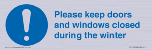 Please keep doors and windows closed during the winter